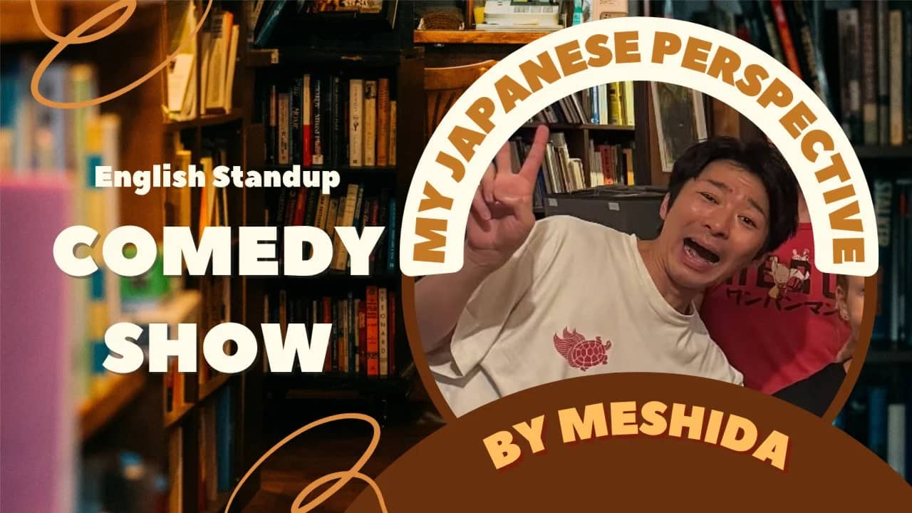 English Comedy Night – Meshida’s “My Japanese Perspective”