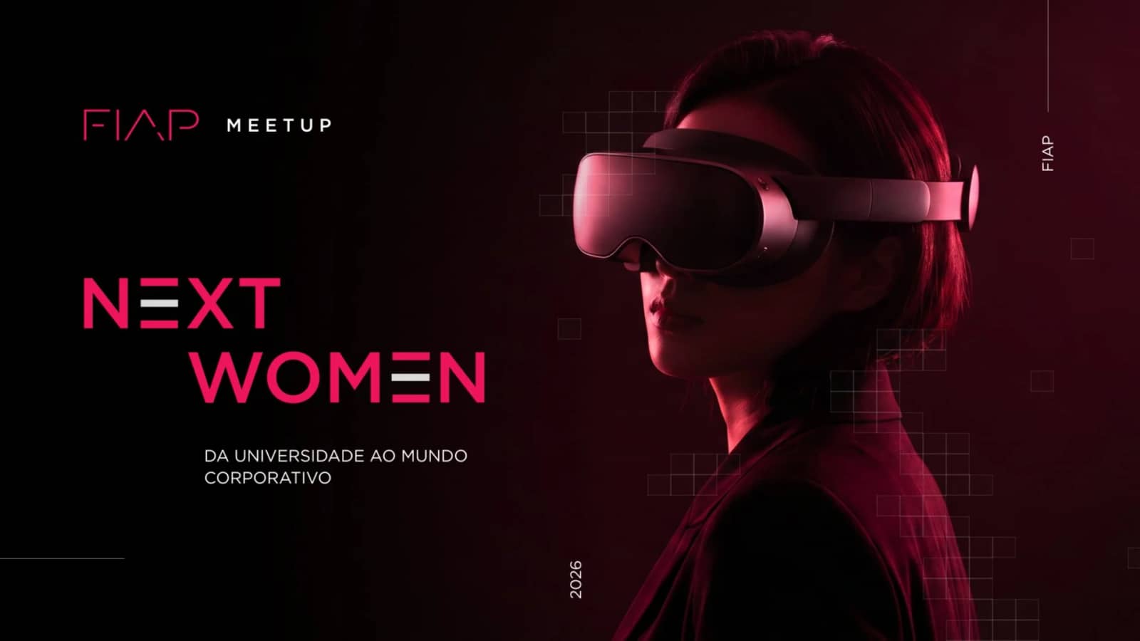FIAP Meetup | NEXT WOMEN: da universidade ao mundo corporativo