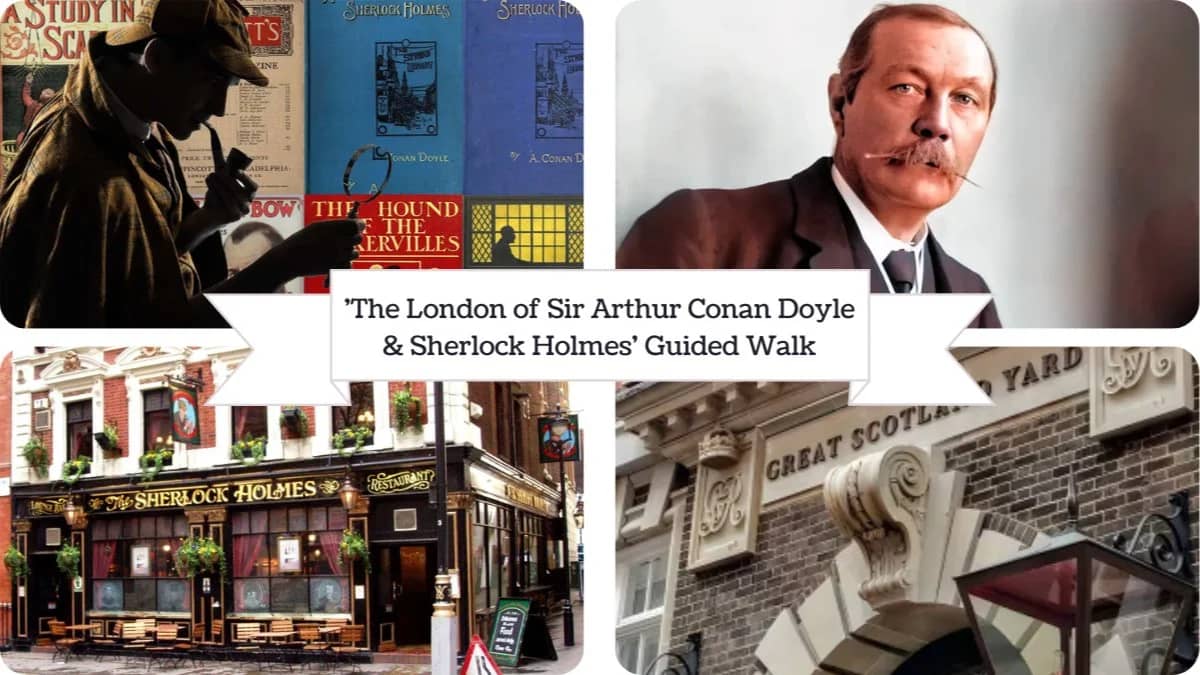 'The London of Sir Arthur Conan Doyle & Sherlock Holmes' Guided Walk