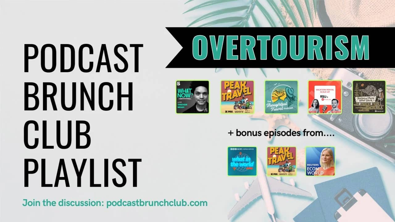 Overtourism - Boston Podcast Brunch Club