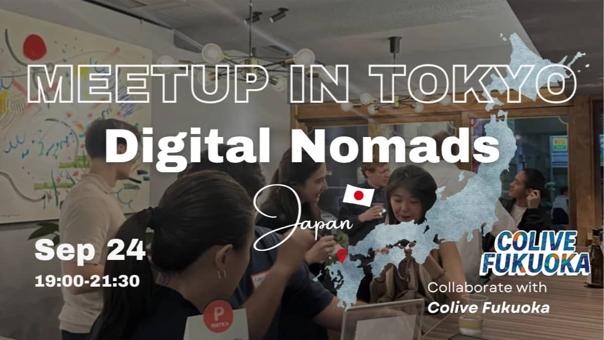 Digital Nomads Tokyo meetup 🗼 — collab Fukuoka