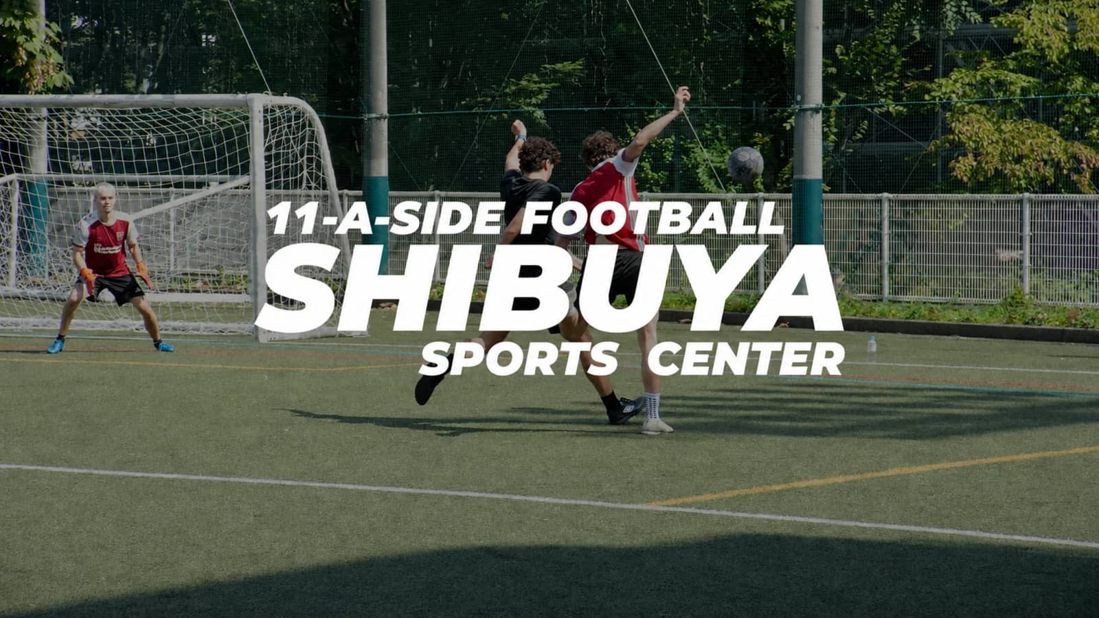 ⚽ Tuesday 11-a-side Football @ Shibuya Sports Center