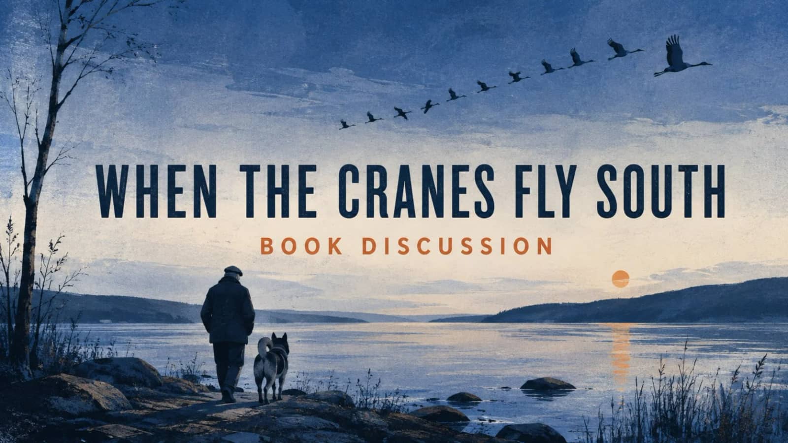 When the Cranes Fly South [Book Club Discussion]