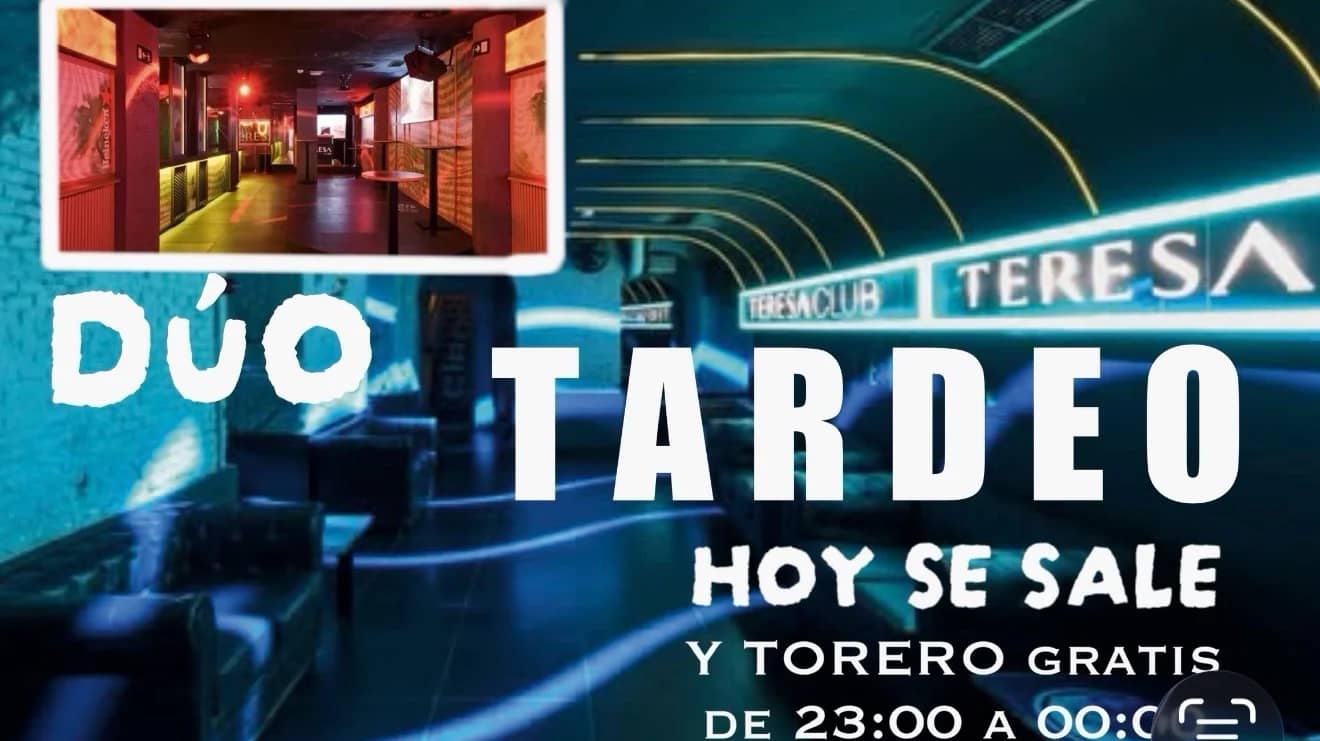 TARDEO DÚO en Teresa Club y Torero con  Hoy Se Sale