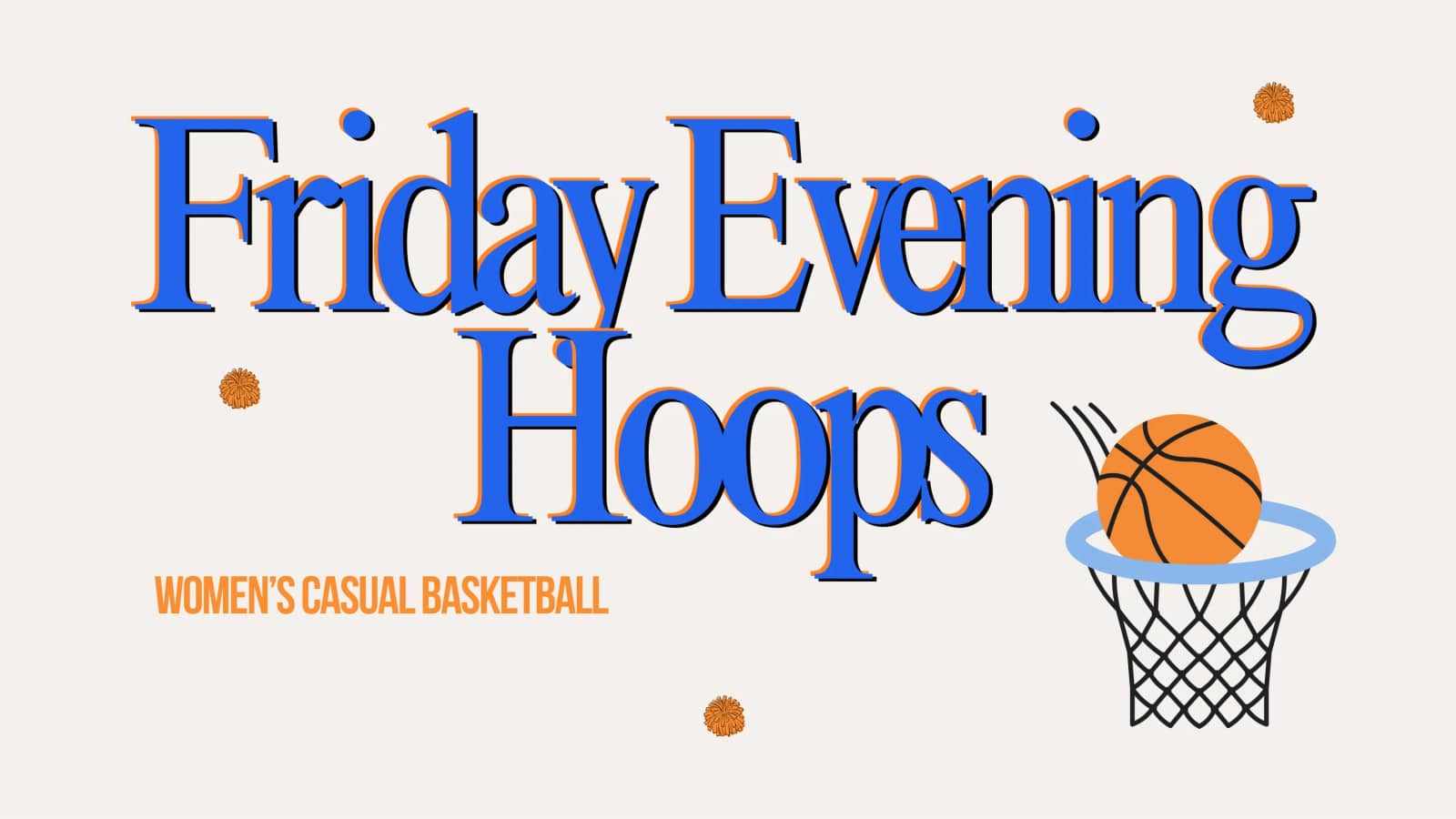 Friday Evening Hoops 🏀 | Women’s Casual Basketball