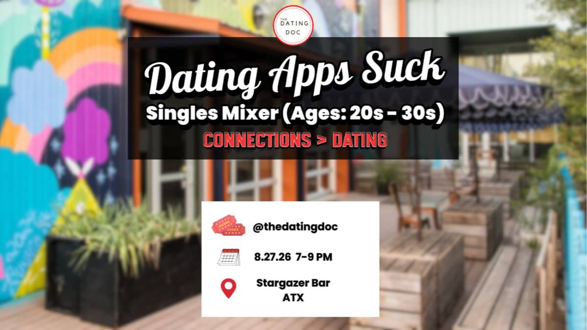 Dating Apps Suck Austin Singles Mixer (Ages: 20s-30s)