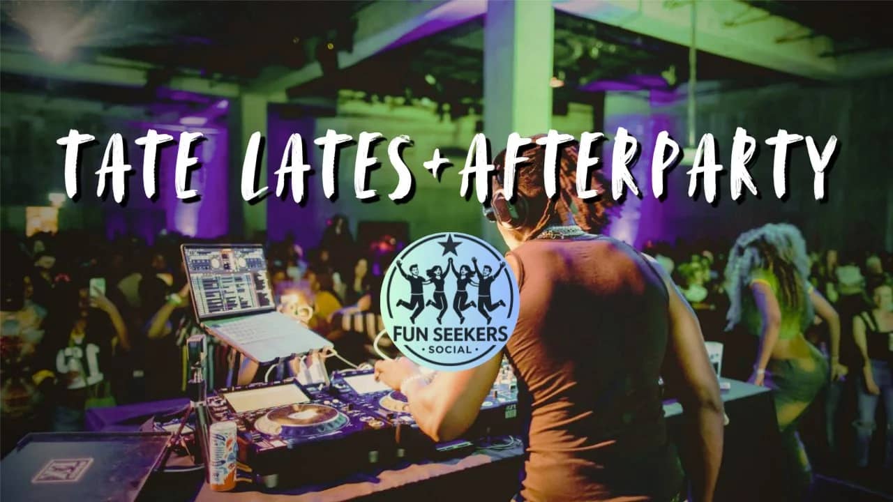 [FREE] Tate Lates + Afterparty🍸🎧 🎉 | FUNseekers x Big Belly