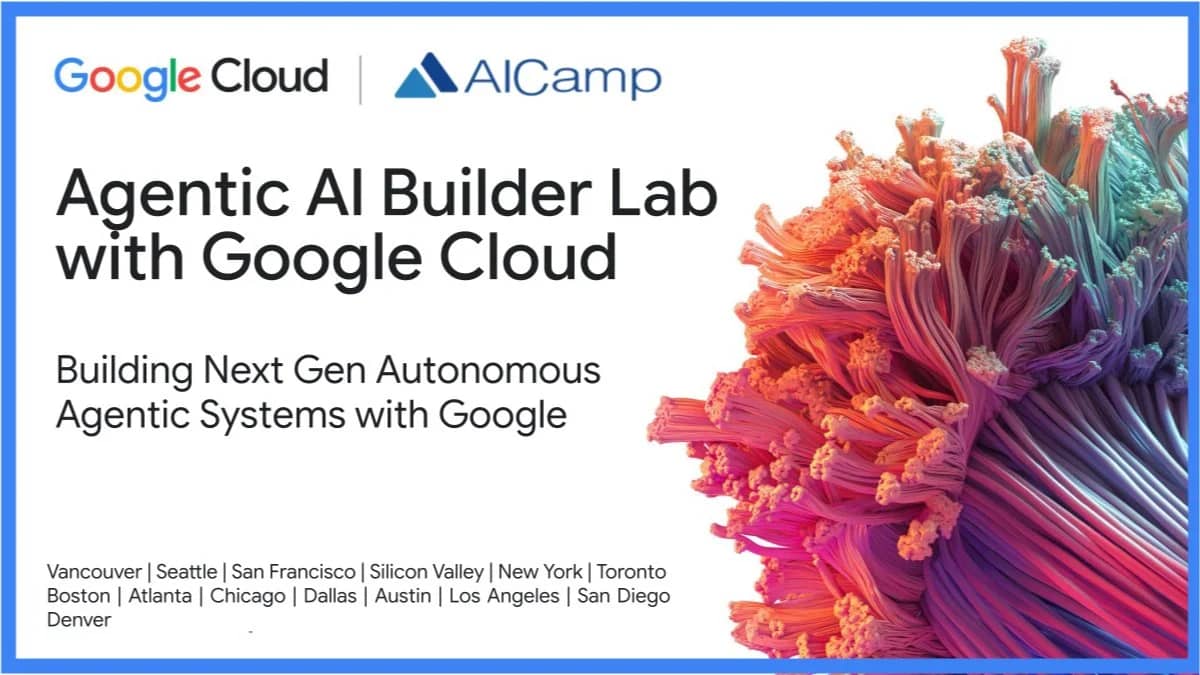 Google Agentic AI Builder Lab - Toronto
