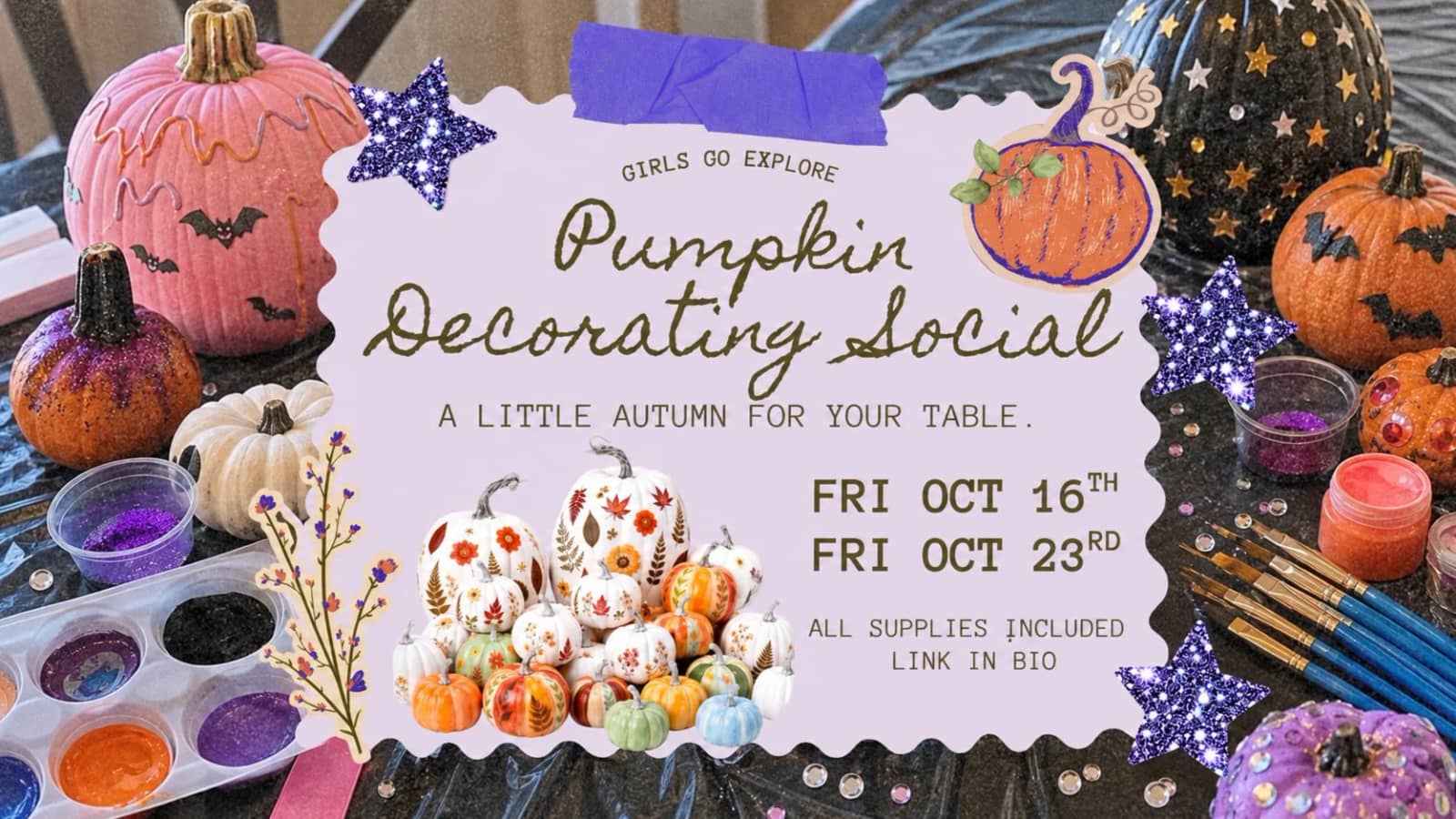 💐 GIRL'S PUMPKIN DECORATING SOCIAL @ SOHO 🎃🌼🍁