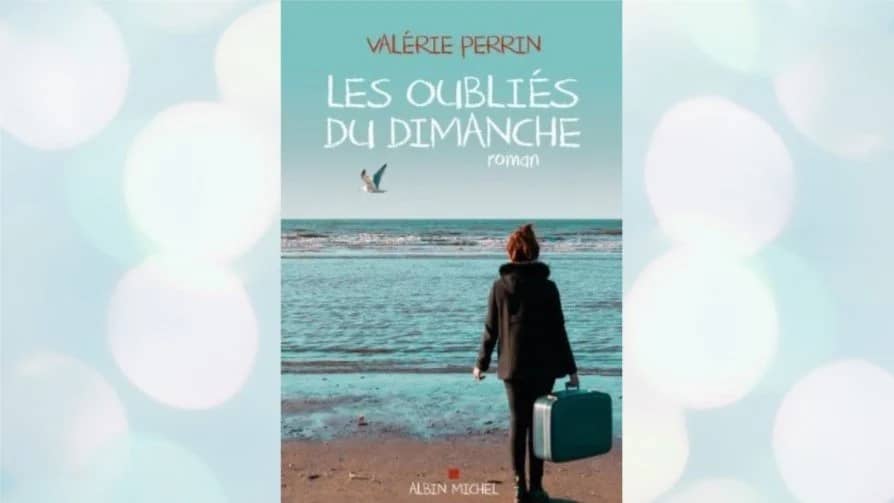 Livre pour octobre: Les oubliés du dimanche - Valérie Perrin