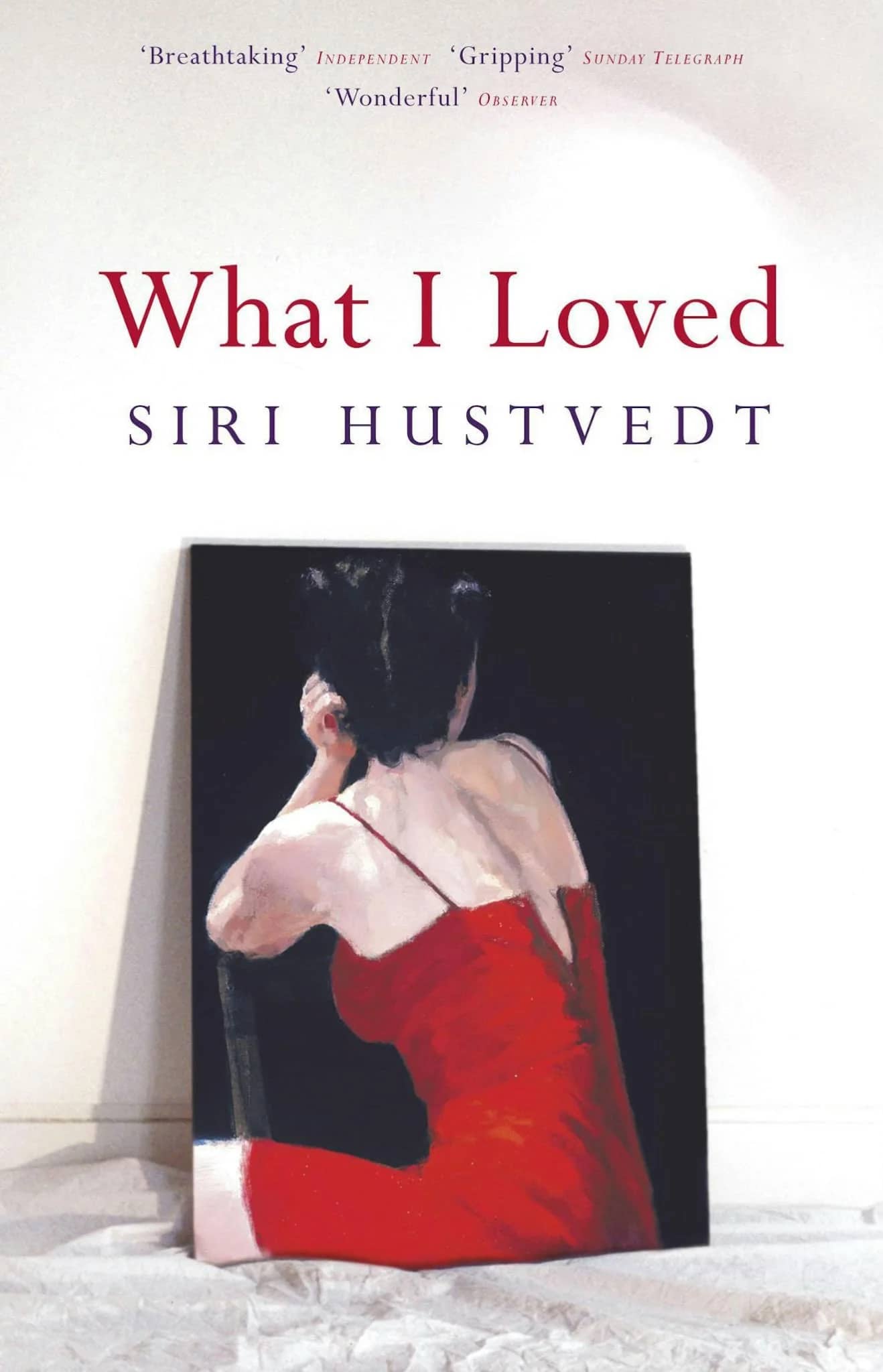 "What I Loved", by Siri Hustvedt