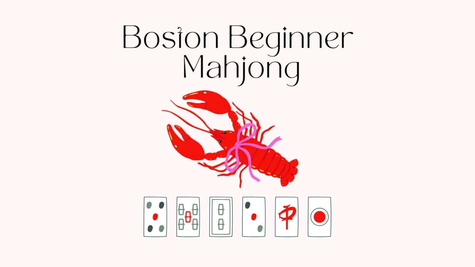 Boston Beginner Majong!!