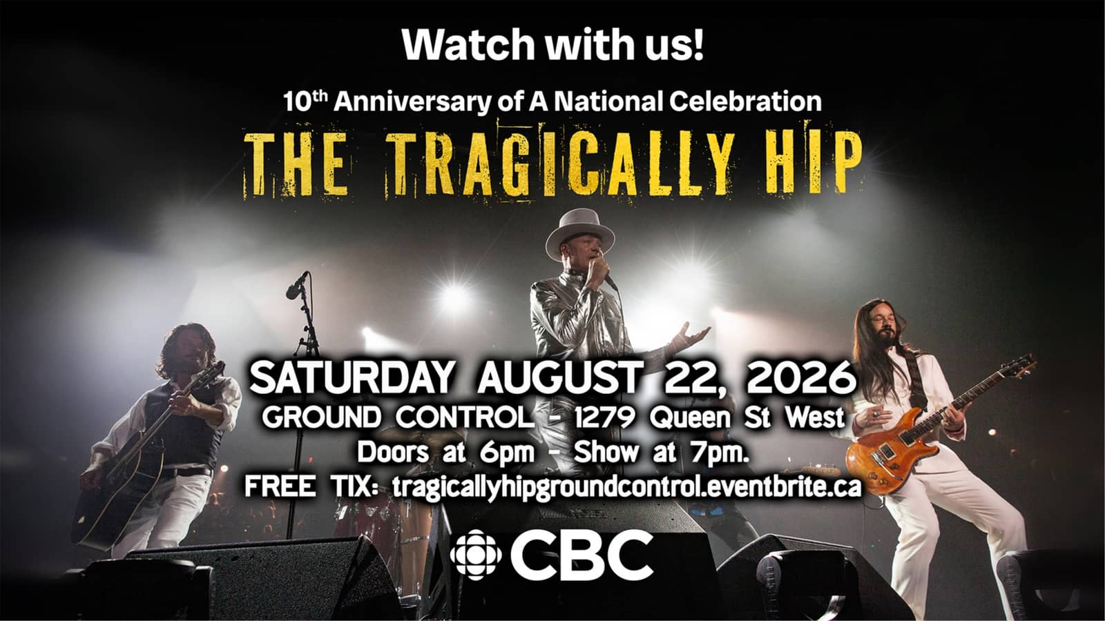 TRAGICALLY HIP Watch Party - FREE Tickets - Doors 6pm.