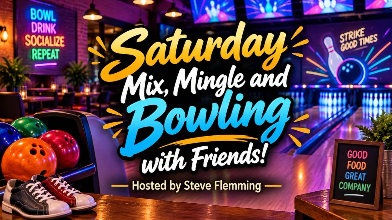 Saturday Mix, Mingle and Bowling with Friends!