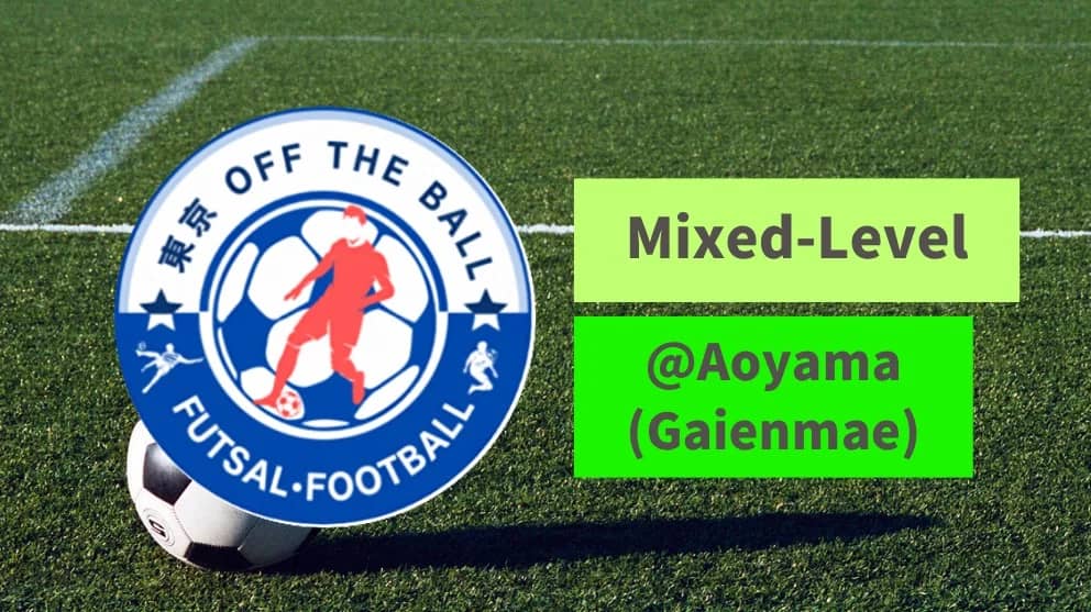 2.5HOURS Mixed Level 7-a-side Soccer@ Aoyama
