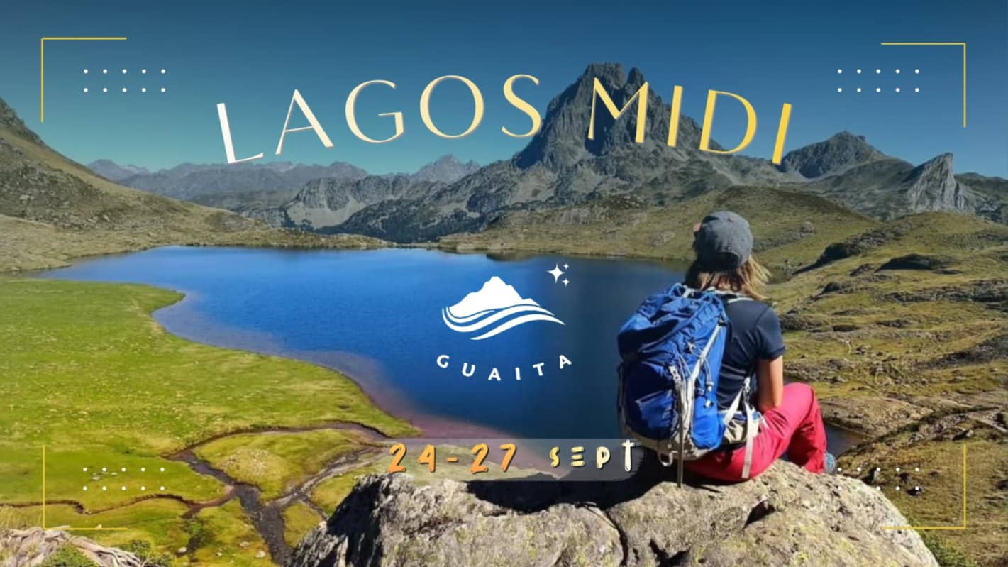 💧🌳Lagos Midi & Valle de Tena🥾24-27 sept🌳💧☆☆☆☆☆