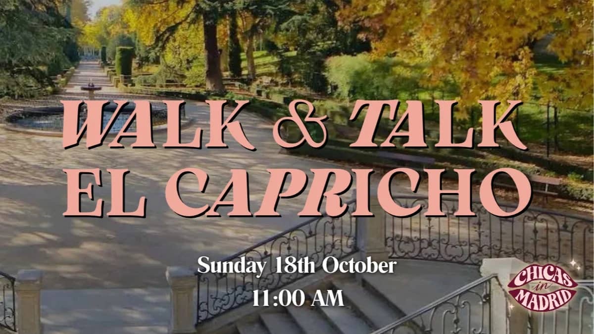 Walk & Talk ⛲ El Capricho