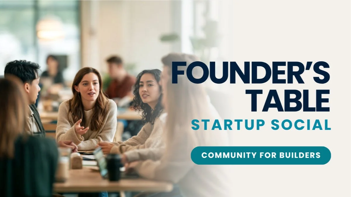Founder’s Table: Startup Social Meetup - Brentwood