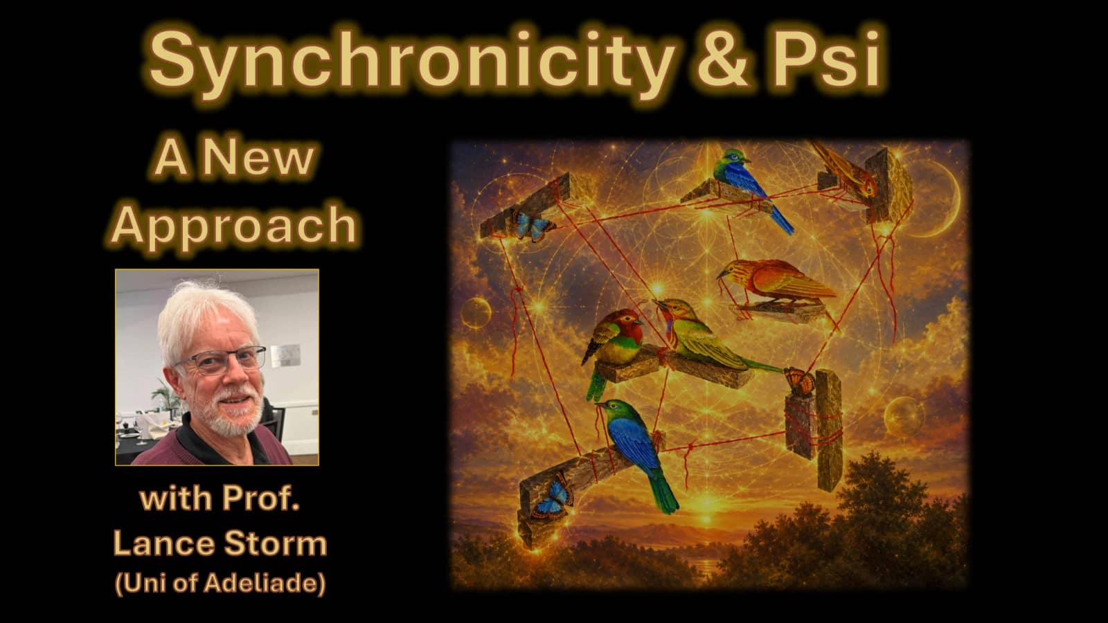Synchronicity & Psi: A New Approach - Prof Lance Storm