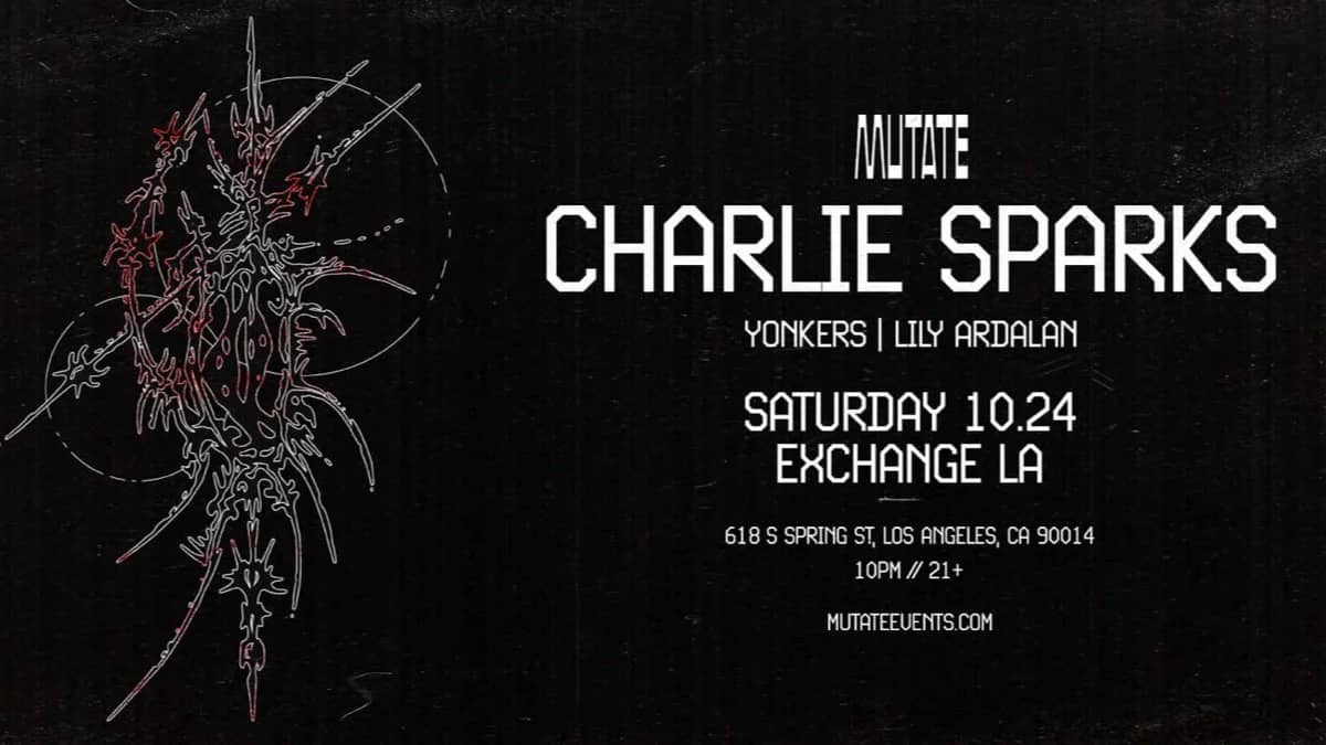 π Mutate presents: Charlie Sparks @ Exchange LA (21+) π