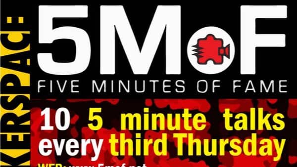 5MoF & 10MoG Talks: 5 Minutes of Fame & 10 Minutes of Game