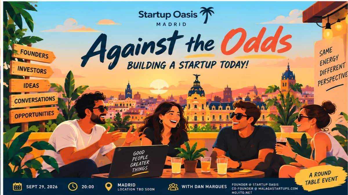 🚀🌴 [Startup Oasis - Madrid] Against the Odds: Building a Startup Today!