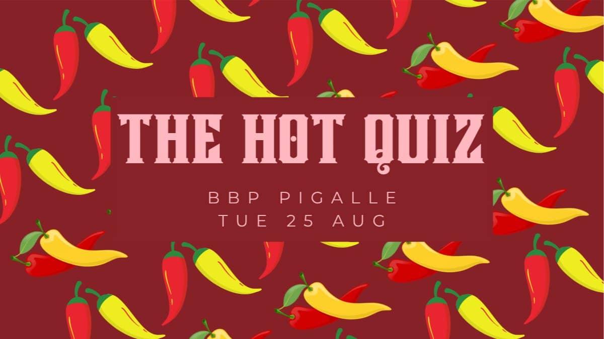 Le Hot Quiz 2: More Sweat, please!🌡️ @ BBP Pigalle with Guillaume
