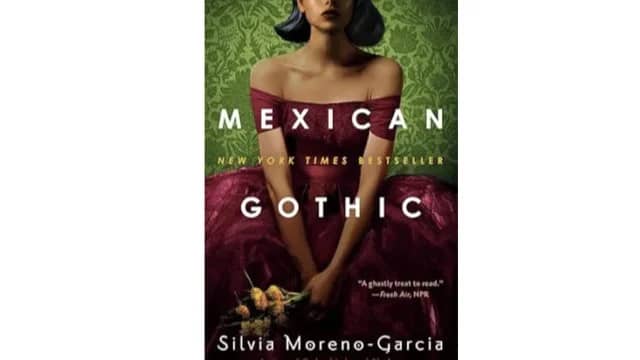 Mexican Gothic by S. Moreno-Garcia