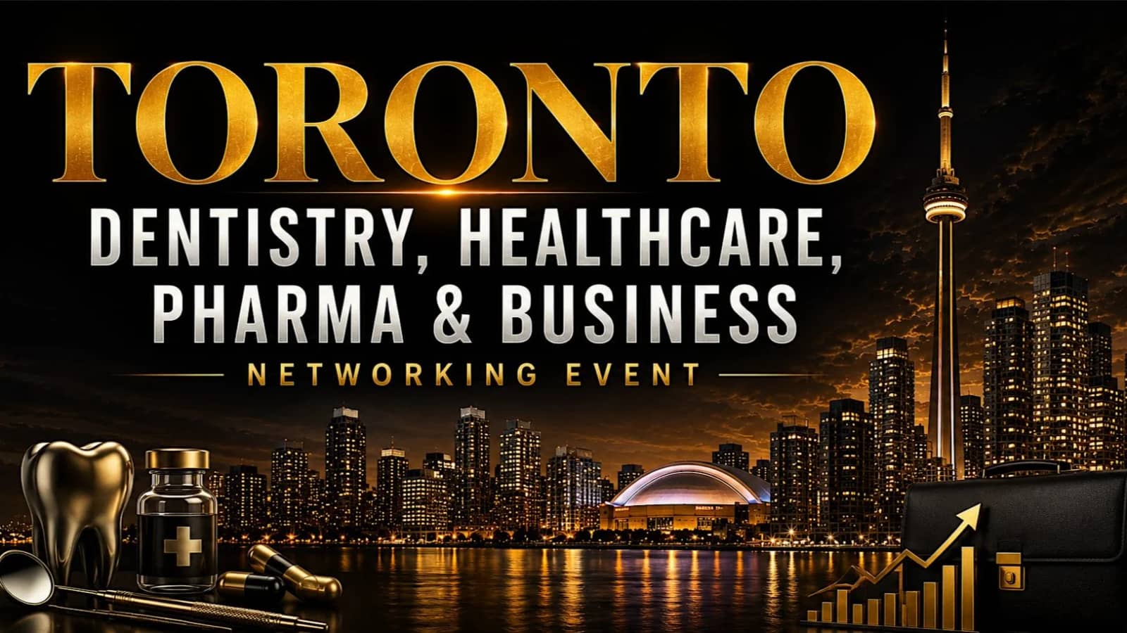 Toronto Dentistry, Healthcare, Pharma & Business Networking Event