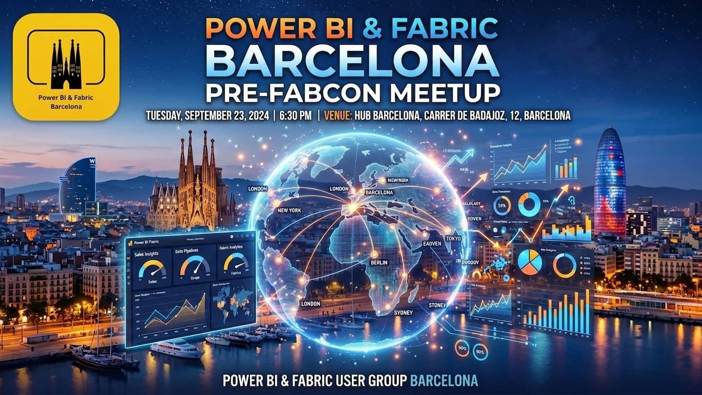 Power BI & Fabric Barcelona Pre-Fabcon Meetup