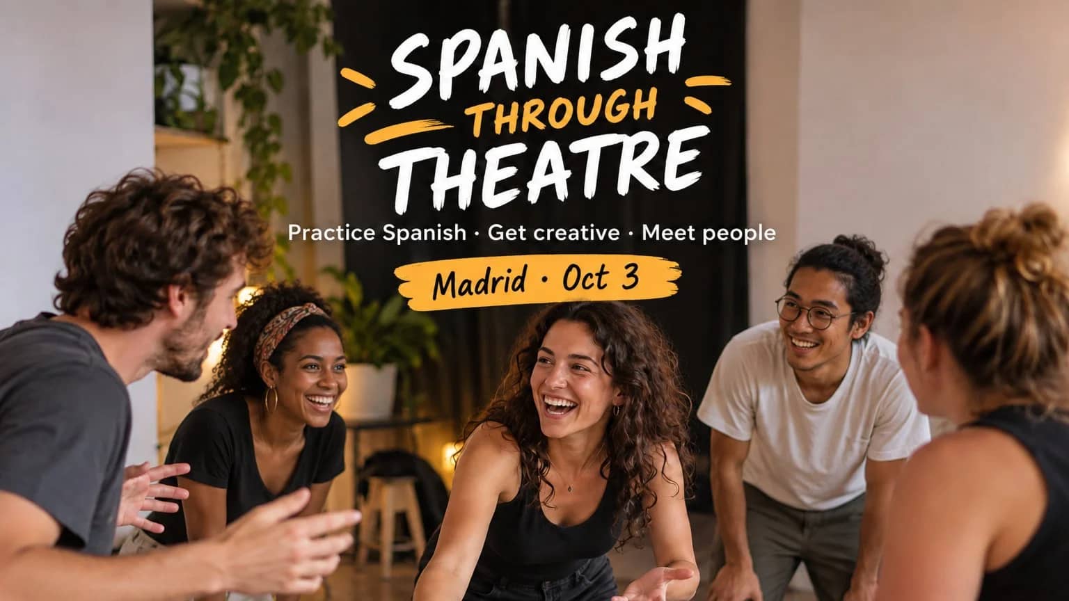 Spanish Through Theatre 🎭 | Practice Spanish & Meet People