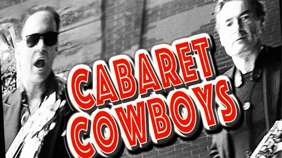 The Cabaret Cowboys Live Show