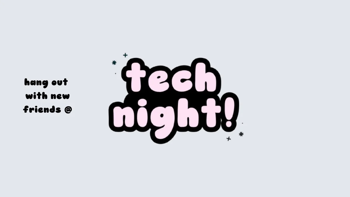tech night!