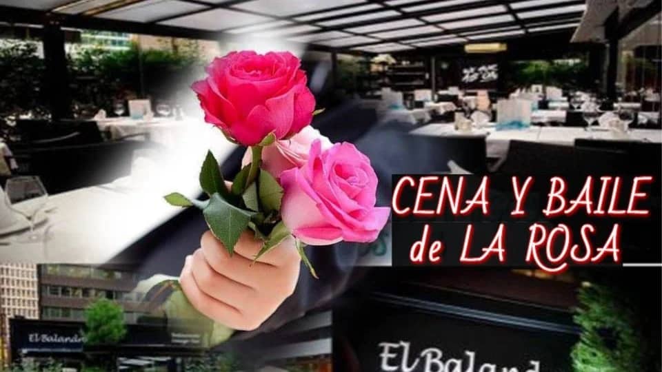 CENA y BAILE de LA ROSA-en la CASTELLANA (50-68a-Reser whatsap 618785132