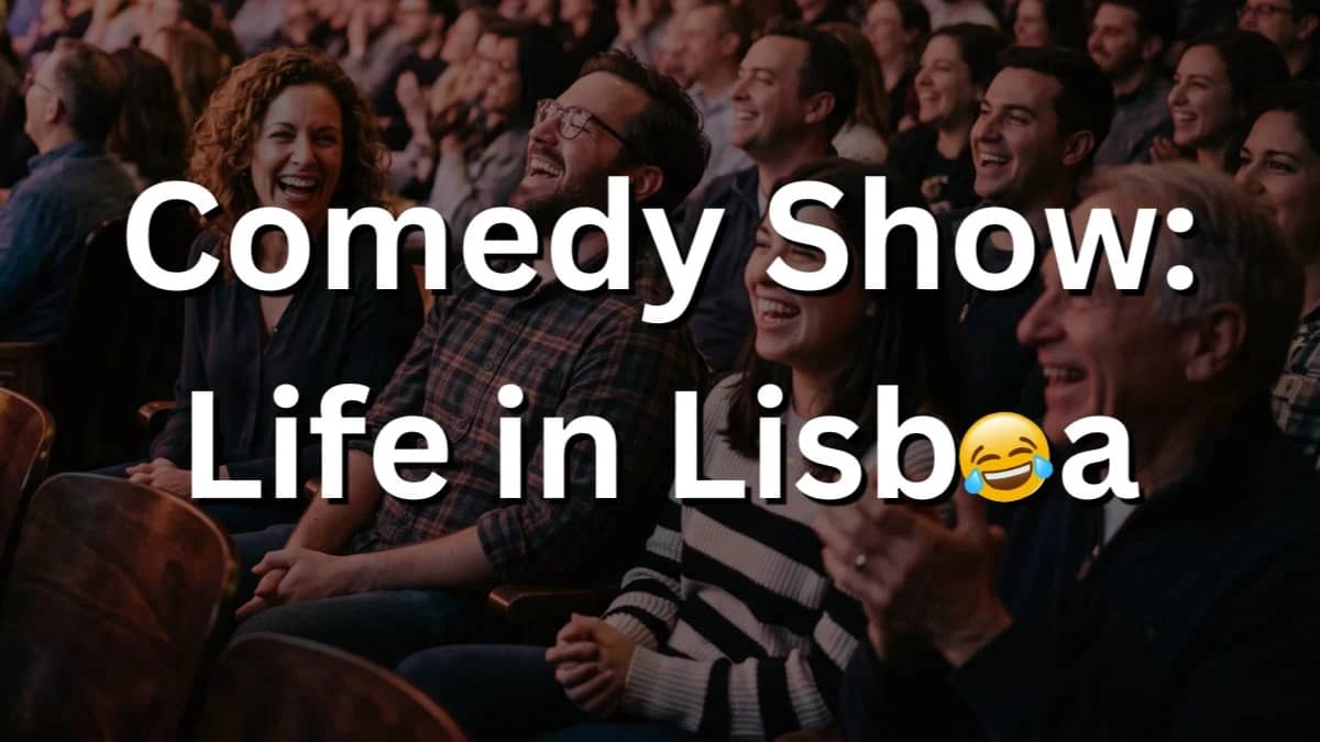 Comedy Show: Life in Lisboa