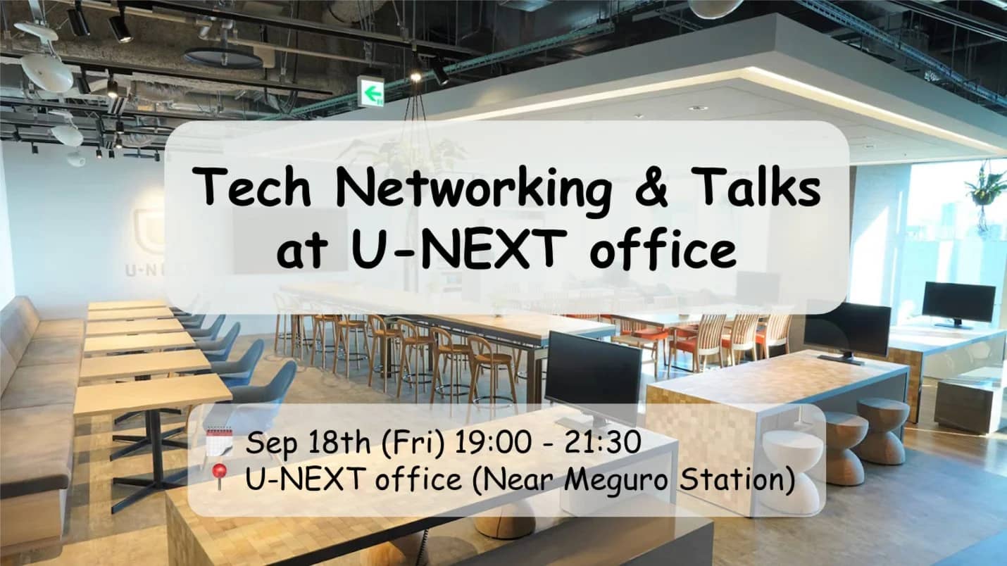 Tech Networking 🤝 & Talks 🎤 at U-NEXT office