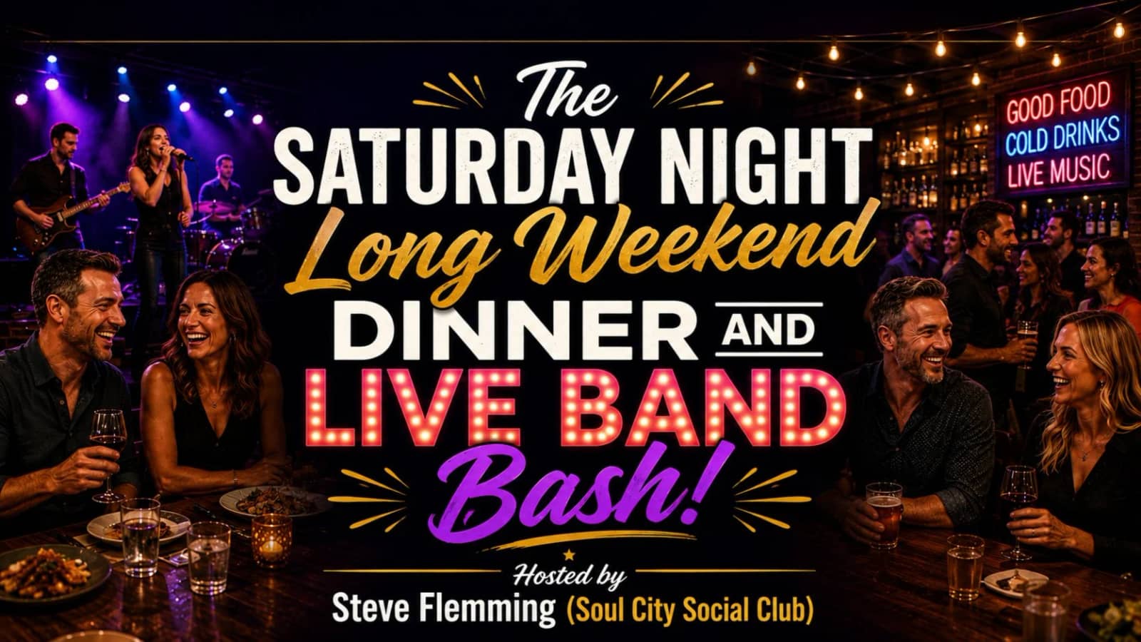 The Saturday Night Long Weekend Dinner and Live Band Bash!