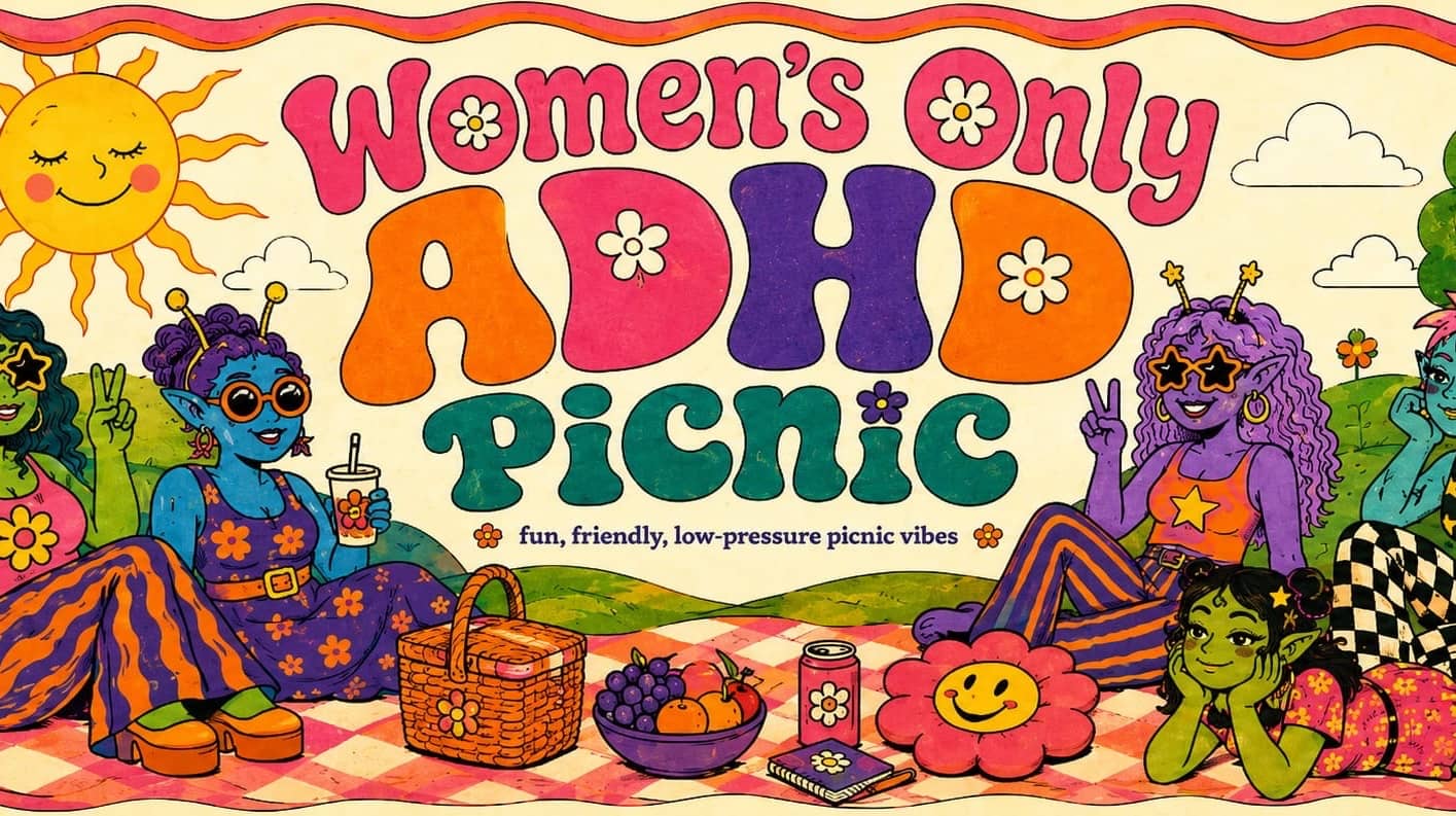 ADHD Picnic for Women & NB people ☀️🥂