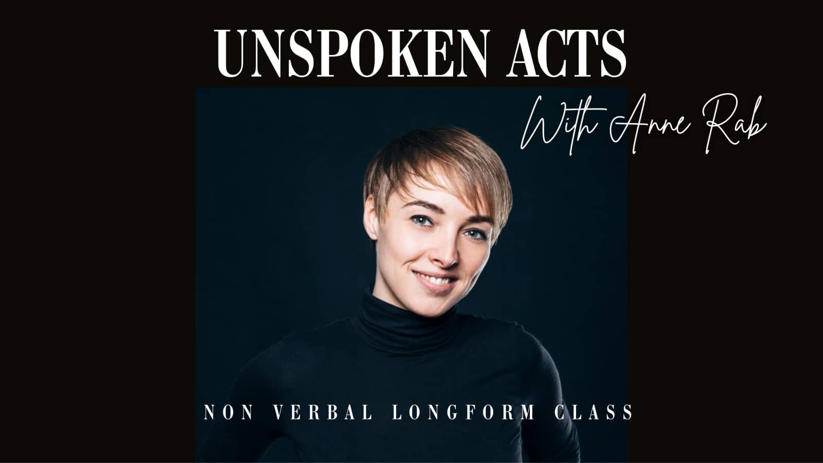 Unspoken Acts with Anne Rab