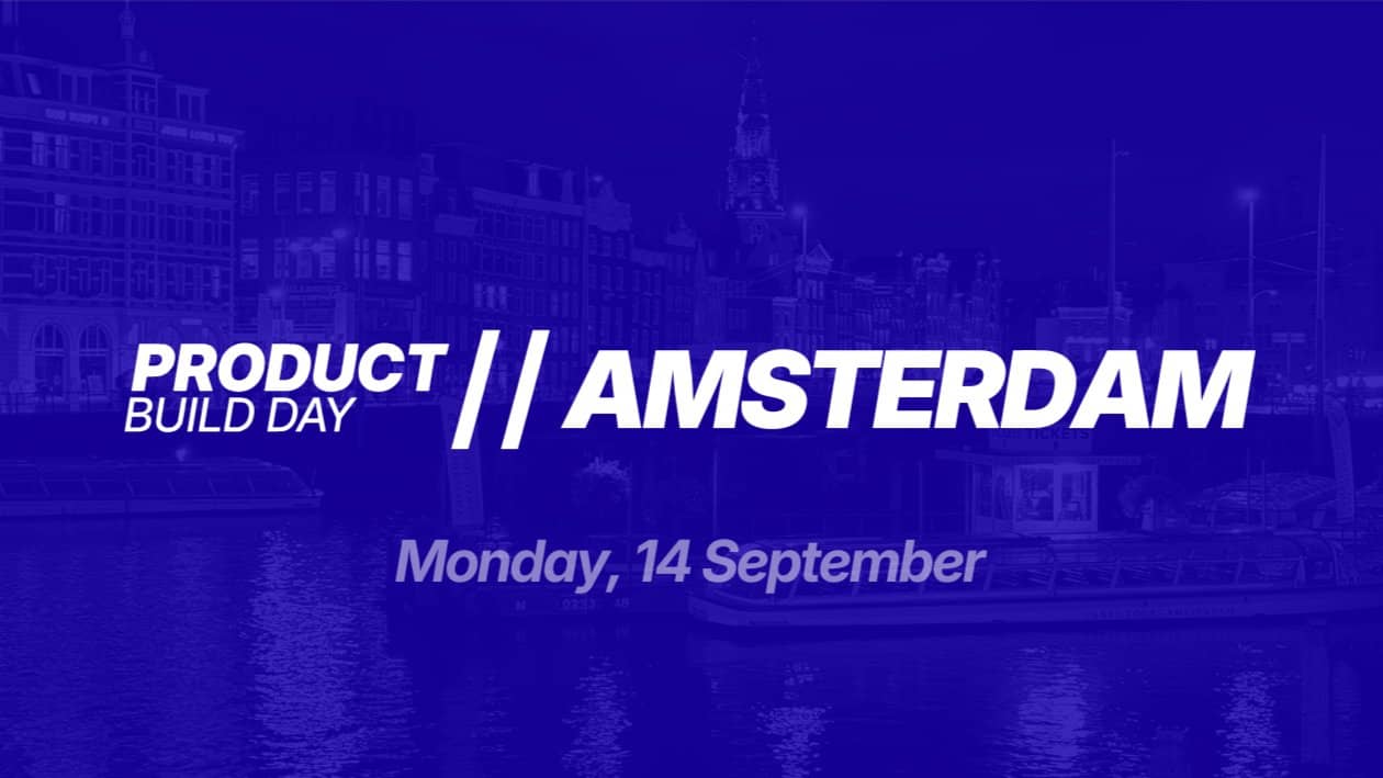 Product Build Day // Amsterdam