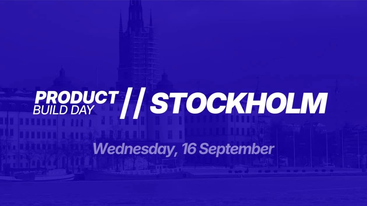 Product Build Day // Stockholm