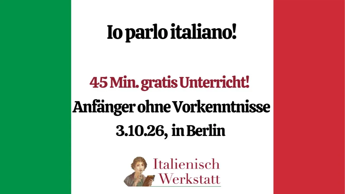 Io parlo italiano - 45 Min. gratis Unterricht! In Berlin (Anfänger)