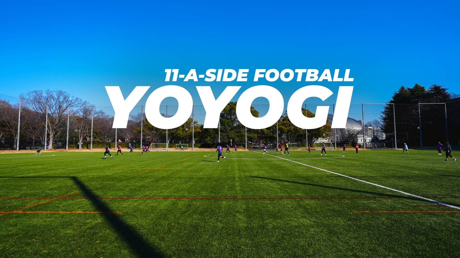 ⚽ Thursday 11-a-side Football @ Yoyogi Park