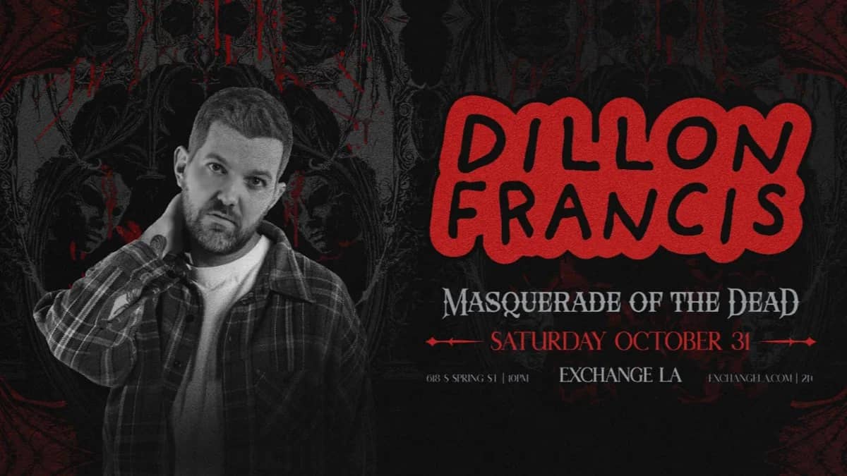 💀 Dillon Francis’ “Masquerade of the Dead” @ Exchange LA (21+) 🌃