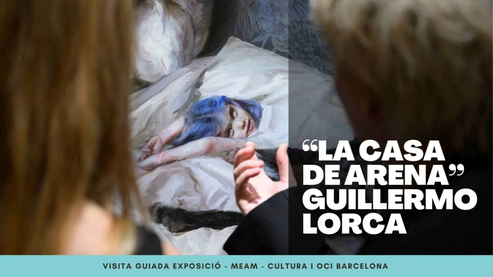EXPOSICIÓ GUILLERMO LORCA: LA CASA DE ARENA – RETROSPECTIVA
