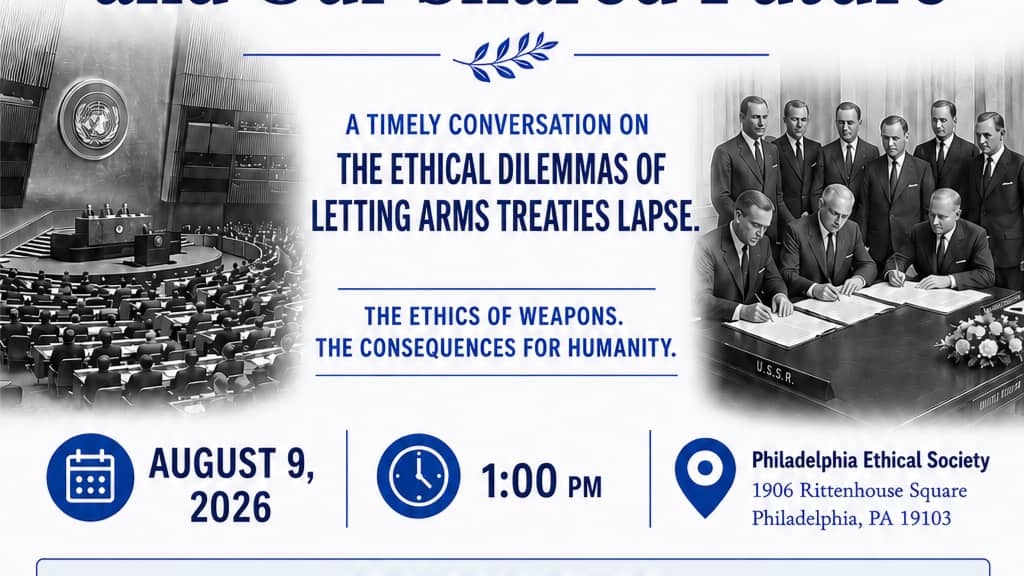 Ethics, Arms Control, and Our Shared Future