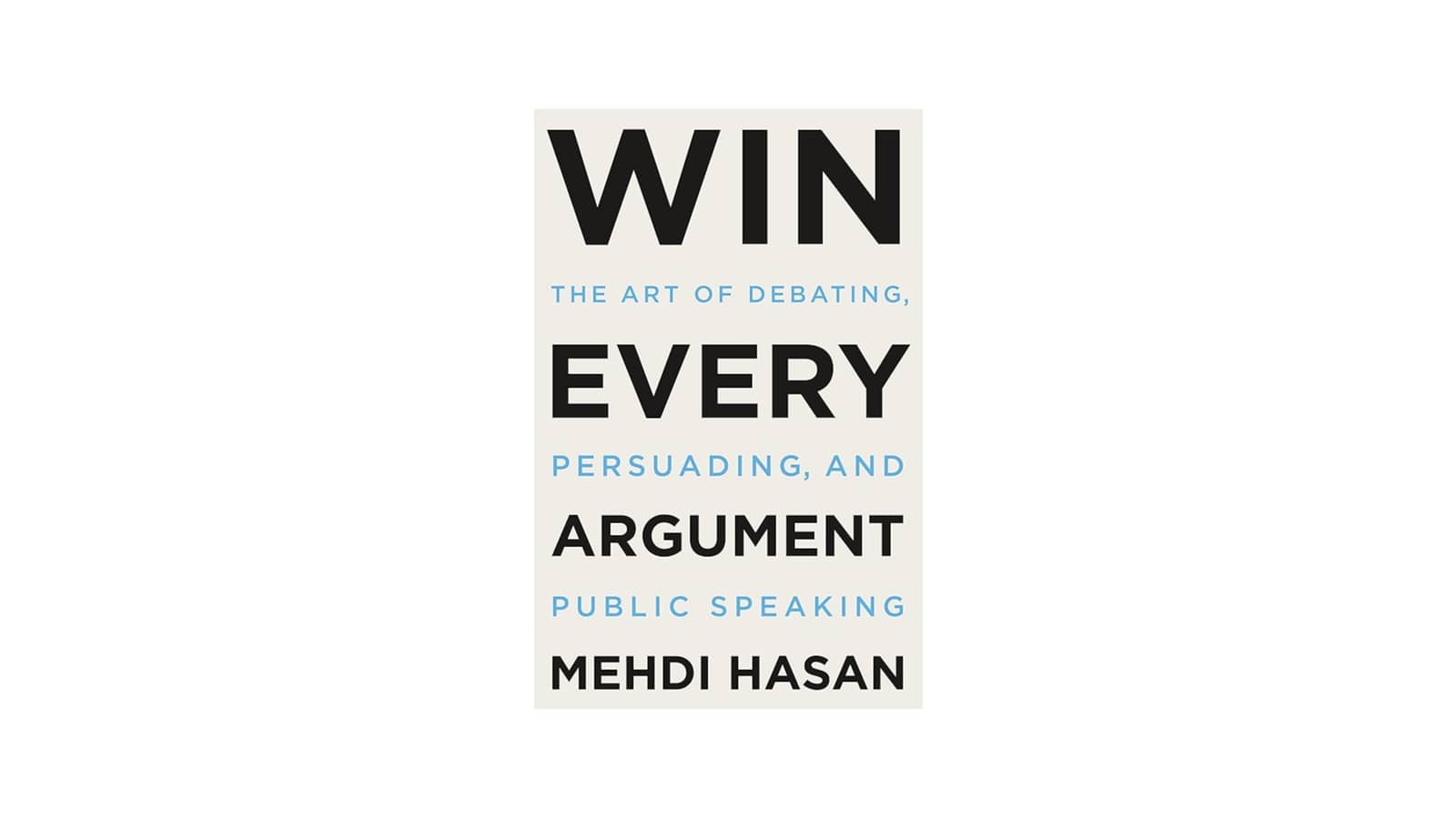 July Book Club: Win Every Argument by Mehdi Hasan