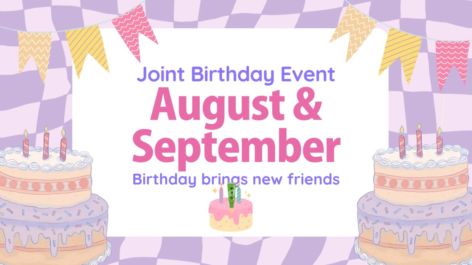 Born in August or September ? Joint birthday celebration.