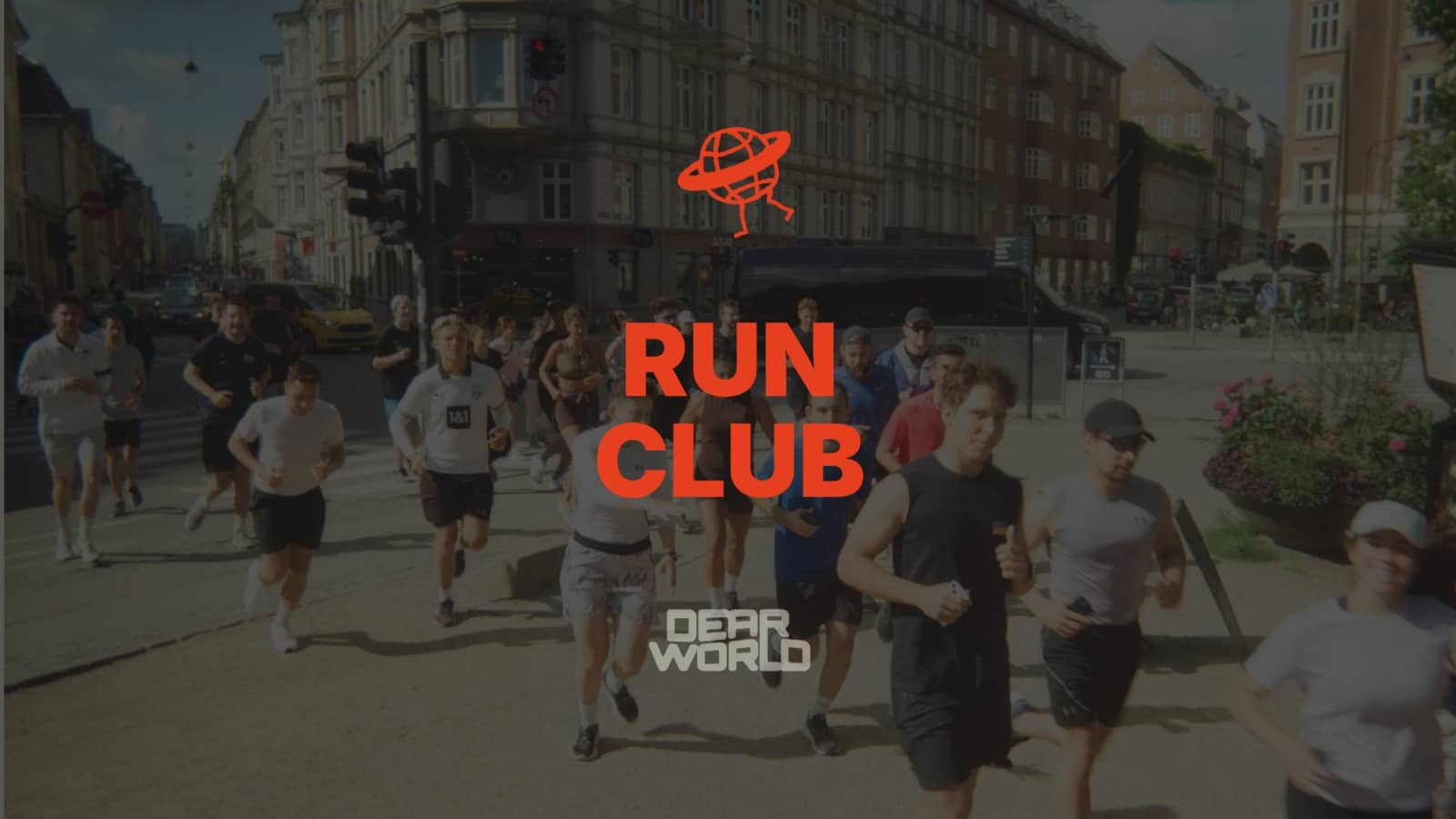 DEAR WORLD RUNS: Social Run - run the city. meet the world.