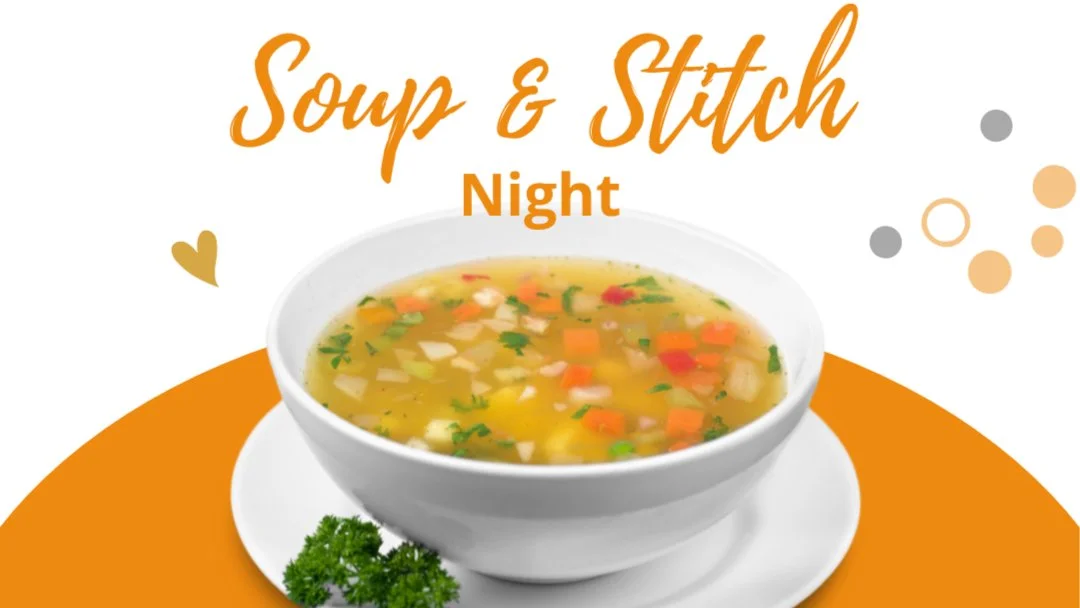 Soup & Stitch Night